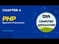 12th ComputerApplication Chapter 4 Php Hypertext Preprocessor Part1