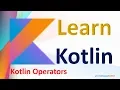 Kotlin Tutorial Kotlin Operators Arithmetic Assignment Logical In Unary Bitwise