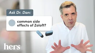 Zoloft Side Effects A Psychiatrist Explains Sertraline Side Effects