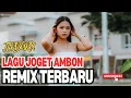 Download Lagu LAGU JOGET AMBON TERBARU 2025 REMIX