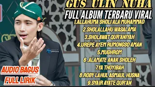 Download Terbaru viral di tiktok 2023.gus ulin nuha sholawatan full album terbaru MP3