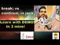 Break vs Continue statement in java - Demo