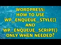 Wordpress How to use wp - enqueue