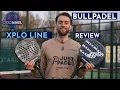 Bullpadel XPLO Range REVIEW | Justpadel.com