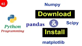 How To Install numpy scipy matplotlib pandas on Windows Python Tutorials