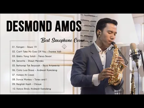 Download MP3 Saxophone Cover by Desmond Amos - Best Songs of Desmond Amos - TOP 10 Lagu Galau Indonesia