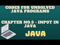 Solutions to unsolved Java programs Chapter 5 - Input in Java GK And Coding Hub