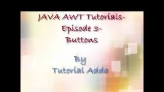 JAVA AWT Tutorials Buttons