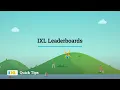 IXL Quick Tip Motivate learning with friendly competitions