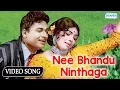 Download Lagu Kasturi Nivasa Colour |  Nee Bandu Ninthaga  Video Song l Dr.Rajkumar Hit Song | Aarathi | PBS