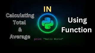 How To Calculate Total And Average in Python Program Using Function Beginners Guide