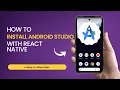 How to install Android Studio with React Native