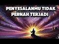 Download Lagu Hatimu Akan Runtuh Saat Menyadari penyesalan yang Tak Pernah Allah Biarkan Terjadi