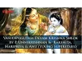 Download Lagu Vasudevasutam Devam | P.Unnikrishnan, Rakshita, Haripriya, Anu (Young Superstars) | Krishna Stotram