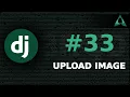 Upload Image - Part 1 Django Beginner to Intermediate Tutorials