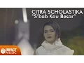 Download Lagu Citra Scholastika - S'bab Kau Besar - Lagu Rohani