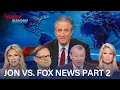 Three Times Jon Stewart Burst Fox News Bulls t Bubble The Daily Show