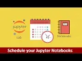 How to schedule your Jupyter Notebooks Python Jupyter Lab Schedule