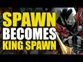 Spawn Becomes King Spawn King Spawn Part 1 Comics Explained