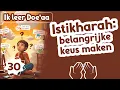 Lagu 30. Doe'aa van Istikhaarah leren - Dua istikhara | Laat Allah jou helpen de juiste keus te maken!