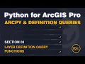 Layer Definition Query Functions with ArcPy in ArcGIS Pro Step-by-Step Tutorials
