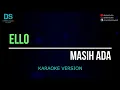 Download Lagu Ello - masih ada (karaoke version) tanpa vokal