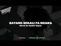 Download Lagu ( SIUL SAD ) TA SAYANG  SEKALI PA NGANA BY NADHIF SOPAN