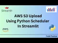 S3 Upload Using Python Scheduler In Streamlit AWS Code Practice