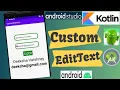 Custom EditText in Android Kotlin Beginners Android Tutorial - Quick Easy