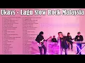 Download Lagu Kumpulan Lagu Terbaik Ukays Lagu Slow Rock Lama Malaysia Terbaik Ukays Full Album FULL TANPA IKLAN