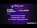 Introductory Session for Python Workshop Series
