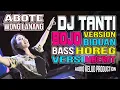Download Lagu Dj Tanti terbaru 2024 DJ BOJO BIDUAN VERSION MBEROT BASS HOREG kelud Production
