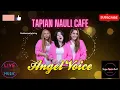 Angel Voice - Sapala Naung Hupillit - LIVE TAPIAN NAULI CAFE