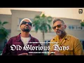 Lagu Old Glorious Days (MegaMix) - Yo Yo Honey Singh \u0026 Bohemia | Prod. By Rosh Blazze | New Punjabi Songs