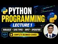 Python Programming Full Course for Beginners Lecture 1 Variables Data Types Input Operators
