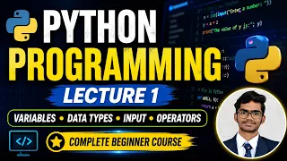 Python Programming Full Course for Beginners Lecture 1 Variables Data Types Input Operators