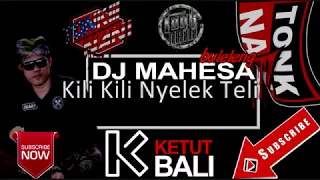 dj mahes kili kili nyelek tel 