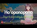 Download Lagu HO'OPONOPONO PRAYER FOR DEEP HEALING \u0026 CLEAR ALL BLOCKAGES (432HZ)