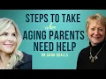 Steps to Take When Aging Parents Need Help
