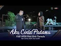 Download Lagu EVIE TAMALA FEAT YUDI WKB - AKU CINTA PADAMU (OFFICIAL MUSIC VIDEO)