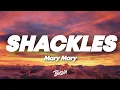 Download Lagu Mary Mary - Shackles (Praise You) Lyrics