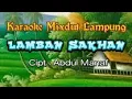 Download Lagu Karaoke Mixdut Lampung LAMBAN SAKHAN