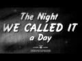 Bob Dylan - The Night We Called It A Day