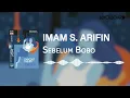 Lagu Imam S Arifin - Sebelum Bobo (Official Audio)