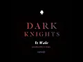 Rapsody - Dark Knights (ft. Wale) [prod. E. Jones]