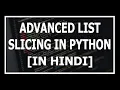 Hindi Advanced List Slicing In Python Explained Advanced python tutorials in Hindi