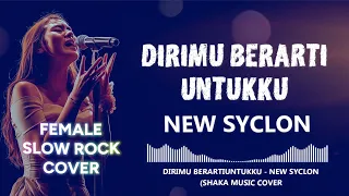 new syclon dirimu berarti untukku cover by shaka music