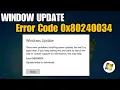 How To Fix Windows Update Error 0x80240034