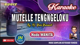 mutelle tengngeloku karaoke bugis keyboard nada wanita by hj yuni yunianti