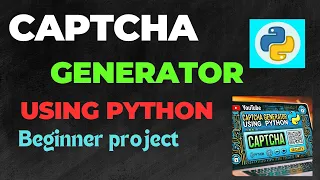 CAPTCHA Generator using Python beginner project - 5 Step-by-Step Tutorial
